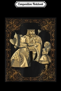 Paperback Composition Notebook: ALICE IN WONDERLAND ALICE QUOTE Journal/Notebook Blank Lined Ruled 6x9 100 Pages Book