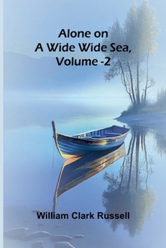 Alone on a Wide Wide Sea, Vol. 2