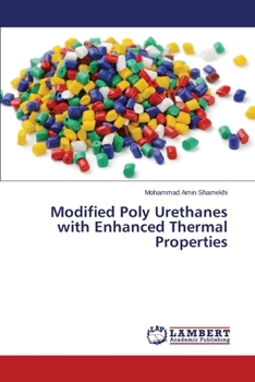 Paperback Modified Poly Urethanes with Enhanced Thermal Properties Book