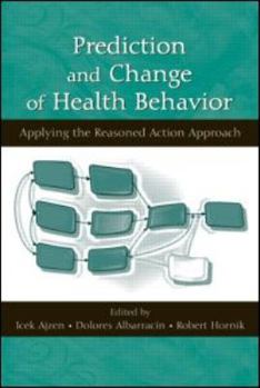 Paperback Prediction and Change of Health Behavior: Applying the Reasoned Action Approach Book