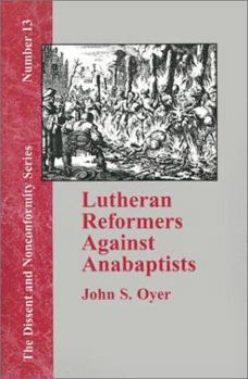 Paperback Lutheran Reformers Against Anabaptists Book