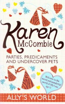 Paperback Parties, Predicaments and Undercover Pets. Karen McCombie Book