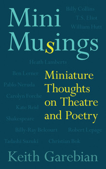 Paperback Mini Musings: Miniature Thoughts on Theatre and Poetry Volume 75 Book