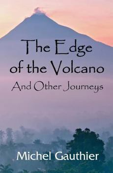 Paperback The Edge of the Volcano: And other Journeys Book