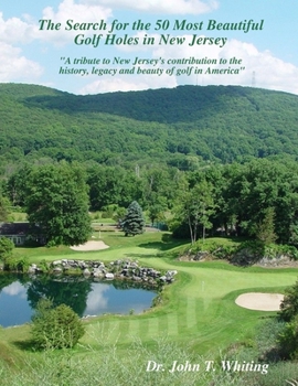 Paperback The Search for the 50 Most Beautiful Golf Holes in New Jersey Book