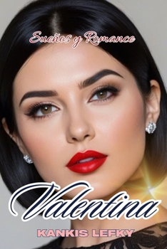 Paperback Valentina (Sueños y Romance): Wo ai ni [Spanish] Book