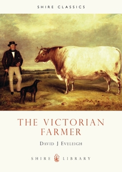 Paperback The Victorian Farmer (Shire Library) Book