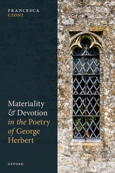 Hardcover Materiality and Devotion in the Poetry of George Herbert Book
