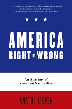 Paperback America Right or Wrong: An Anatomy of American Nationalism Book