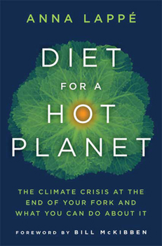 Hardcover Diet for a Hot Planet: The Climate Crisis at the End of Your Fork and What You Can Do about It Book