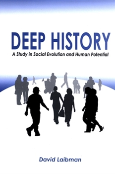 Hardcover Deep History: A Study in Social Evolution and Human Potential Book