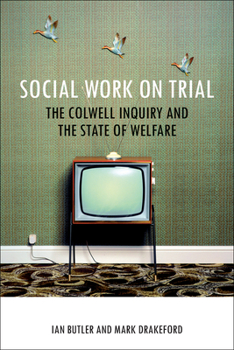 Paperback Social Work on Trial: The Colwell Inquiry and the State of Welfare Book