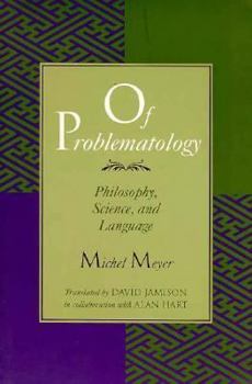 Paperback Of Problematology: Philosophy, Science, and Language Book