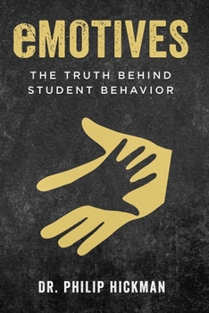 Paperback eMOTIVES: The Truth Behind Student Behavior Book