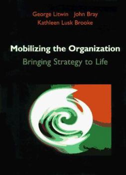 Paperback Mobilizing the Organization: Bringing Strategy to Life Book