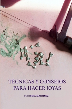 Paperback Tecnicas y Consejos para Hacer Joyas [Spanish] Book