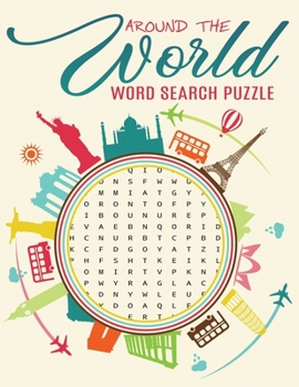 Paperback Around the World Word Search Puzzle: Puzzle book of World Most Popular Travel Destinations (Large Print) [Large Print] Book