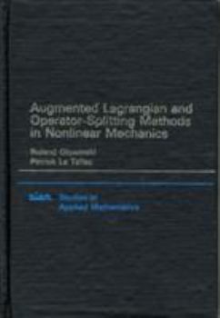 Hardcover Augmented Lagrangian and Operator Splitting Methods in Nonlinear Mechanics Book