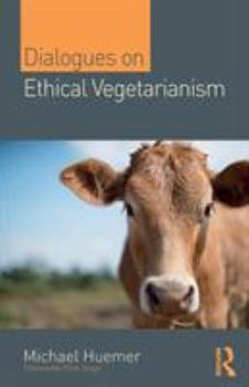 Paperback Dialogues on Ethical Vegetarianism Book