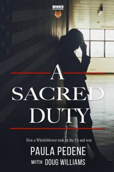 Paperback A Sacred Duty: How a whistleblower took on the VA and won Book