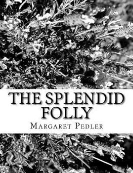 Paperback The Splendid Folly Book