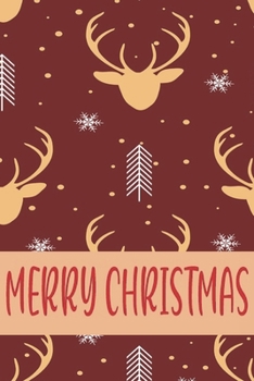 Merry Christmas: Happy Christmas Journal: Happy Christmas Xmas Organizer Journal Planner, Gift List, Bucket List, Avent ...Christmas vacation 100 pages Premium Graphics design V 1.7