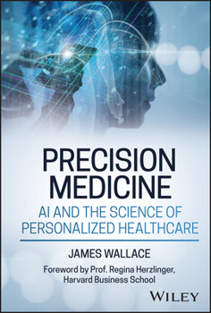 Hardcover Precision Medicine, AI and the Science of Personalized Healthcare Book