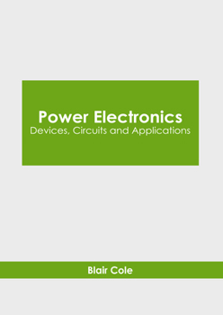 Hardcover Power Electronics: Devices, Circuits and Applications Book