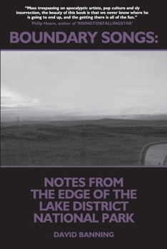 Paperback Boundary Songs: Notes from the edge of the Lake District National Park Book