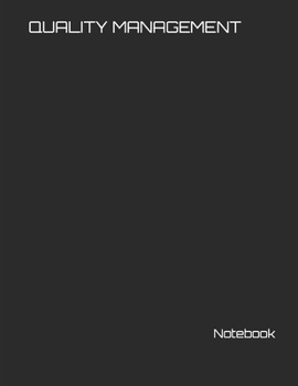 QUALITY MANAGEMENT: Lined Notebook - 200 lined 8.5" x 11" pages