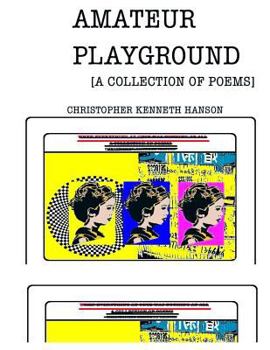 Paperback Amateur Playground: A Collection of Poems Book