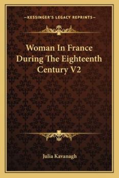 Woman In France During The Eighteenth Century V2