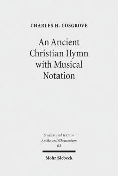 Paperback An N Ancient Christian Hymn with Musical Notation: Papyrus Oxyrhynchus 1786: Text and Commentary Book