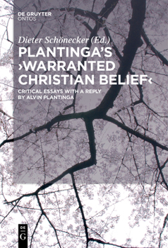 Hardcover Plantinga's 'Warranted Christian Belief': Critical Essays with a Reply by Alvin Plantinga Book