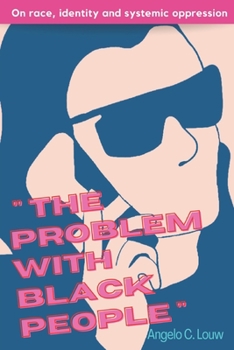 Paperback "The Problem with Black People": A collection of writings on race, identity and systemic oppression Book