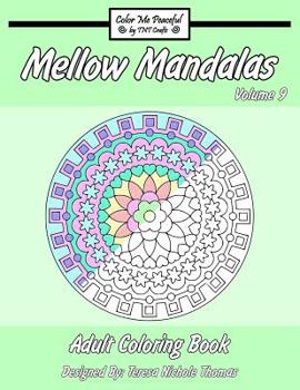 Paperback Mellow Mandalas Adult Coloring Book: Volume 9 Book