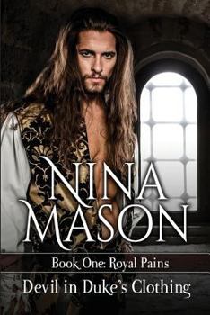 Devil in Duke's Clothing - Book #1 of the Royal Pains