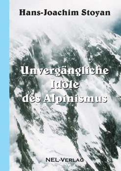 Paperback Unvergängliche Idole des Alpinismus [German] Book