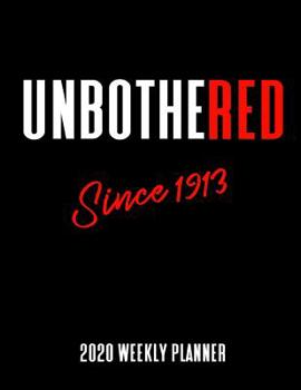 Paperback Unbothered Since 1913 2020 Weekly Planner: A 52-Week Calendar for Delta Sigma Theta Sorors Book