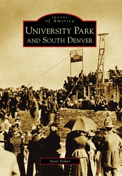 University Park and South Denver - Book  of the Images of America: Colorado