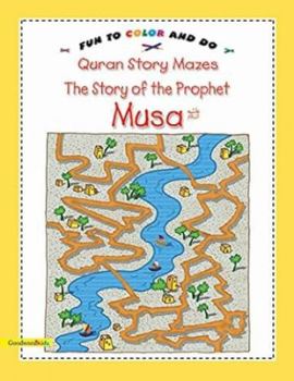 Paperback The Story of the Prophet Musa: Fun to Color & Do Book