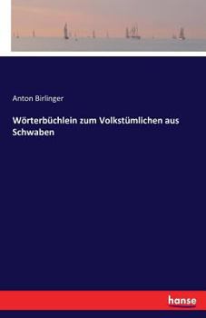 Paperback Wörterbüchlein zum Volkstümlichen aus Schwaben [German] Book