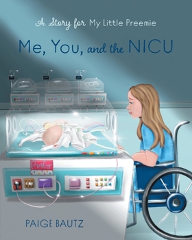 Paperback Me, You, and the NICU: My Little Preemie Book