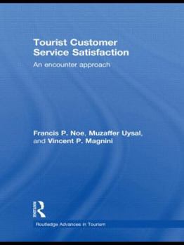 Hardcover Tourist Customer Service Satisfaction: An Encounter Approach Book