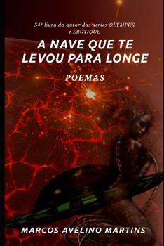 Paperback A Nave Que Te Levou Para Longe: Poemas [Portuguese] Book