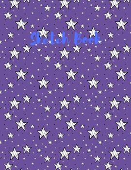Sketch Book: with White Stars and a Purple Background on this Blank, Large 8.5"x 11" 100 page Personal Artist Sketchbook, Scrapbook: for sketching, Creative doodling, and Drawing