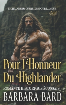 El Honor Del Highlander: Romance Histórico Escocés (Pasiones De Los Highlanders -Temporada 1-) (Spanish Edition)