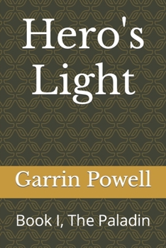 Paperback Hero's Light: Book I, The Paladin Book