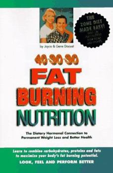 Paperback 40-30-30 Fat Burning Nutrition: The Dietary Hormonal Connection to Permanent Weight Loss and Better Health Book