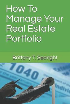 Paperback How To Manage Your Real Estate Portfolio Book